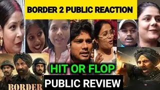 Border 2 Public Review | First Day 2nd Show | Sunny Deol | Varun Dhawan | Ahaan Shetty 