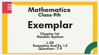 Exemplar L-05, Ch-1st,  Examples and Ex 1.3 Questions 7-9 #NumberSystem. #NaturalNumbers, Class-9th
