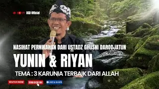 Nasihat Pernikahan untuk Yunin dan Riyan