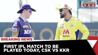 IPL 2022: Season To Kick Start With CSK Vs KKR Match In Wankhede Stadium Today