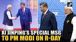 China&rsquo;s Xi Jinping greets India on 77th R-Day, calls ties &lsquo;significant&rsquo; for maintaining world peace