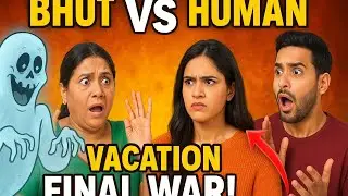 &ldquo;Bhut vs Human: Vacation Ka Final War! 😱🔥 Full Comedy-Drama Story&rdquo;#BhutVsHuman##magictutorial786 