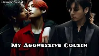 My Aggressive Cousin