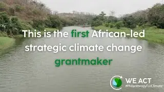 A climate foundation from Africa, to Africa