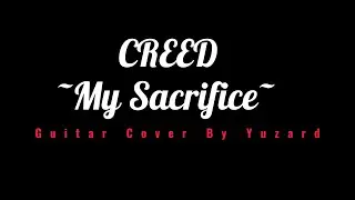Creed - My Sacrifice - Electric Guitar Cover