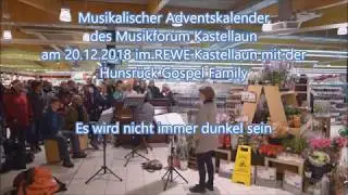 Flashmob - Hunsr&uuml;ck Gospel Family - Es wird nicht immer dunkel sein / musikalischer Adventskalender
