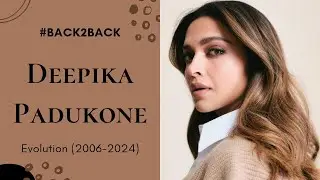 NEW Edition | Deepika Padukone Movie Evolution (2006-2024) #Back2Back