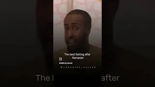 Best fasting after Ramadan......by Ustadh Abdurrahman Hassan