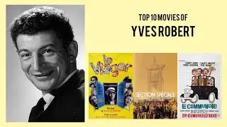 Yves Robert Top 10 Movies of Yves Robert| Best 10 Movies of Yves Robert