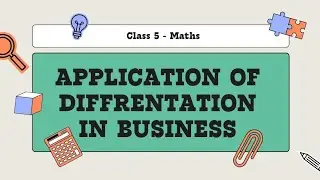APPLICATION OF DIFFERENTIATION IN BUSINESS-CALCULUS (MAT183)