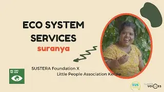 Ecosystem Services l SUSTERA X Little People Association Kerala