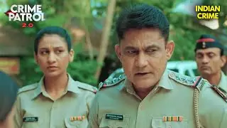 गवाह नहीं, सुराग नहीं: फिर भी पुलिस पीछे है कातिल के | Crime Patrol 2.0 | Crime Patrol 2025 Episode