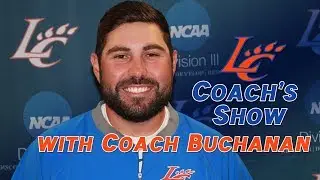 LC Coach's Show; Bobby Buchanan - Week 1