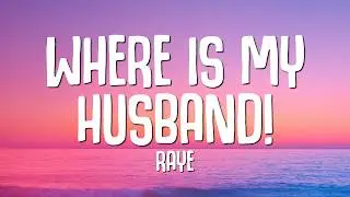 RAYE - WHERE IS MY HUSBAND! (Lyrics)