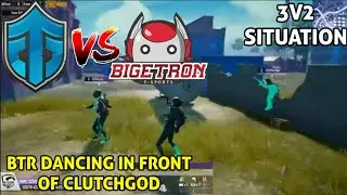 BTR VS ENTITY | BTR TROLLING ENTITY | DANCING IN FRONT OF CLUTHGOD | PUBG MOBILE