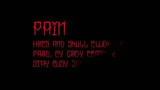 Hobs & Skull Bludgeon - Pain (Prod. By Cody Beastly)
