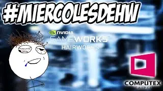 #MiercolesDeHW - Thermaltake Suppressor F51, NVIDIA GameWorks, Computex Taipei 2015 y Antec