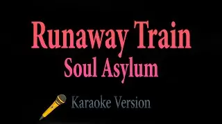 Soul Asylum - Runaway Train (Karaoke)