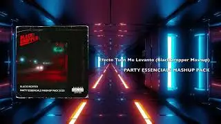 Efecto vs. Turn Down For What vs. Ella Me Levanto (Mashup)