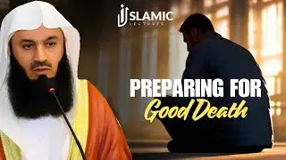 Journey to Acceptance: Mufti Menk on Preparing For Death | Islamic Lectures