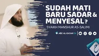 Pengakuan & Penyesalan Ahli Maksiat Di Hadapan Allah -Syaikh Manshur as-salimy