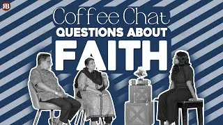 Questions About Faith | Coffee Chat with Rev. & Mrs. Benjamin