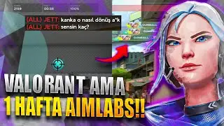 1 HAFTA AIMLABS &Ccedil;ALIŞMASI! (G&uuml;n 1) &ndash; Valorant Jett T&uuml;rk&ccedil;e