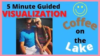 Guided Visualizations: Coffee on the Lake