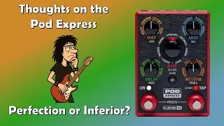 Thoughts on the Line 6 Pod Express