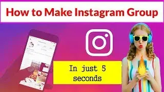 How to Create an Instagram Group || How to Make Instagram Group Chat 2019