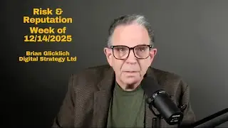 12/14/25: Digital Reputation and Risk Management by Brian Glicklich