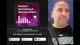 Modern Marketing & Measurement - New Podcast Coming Soon!