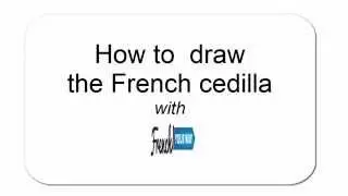 How to draw a French cedilla