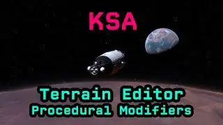 [KSA] Planet Tutorial: Terrain Editor - Procedural Modifiers