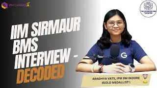 IIM Sirmaur BMS Interview | IIM Interview preparation|Interview tips |The Interview Prep|IPM Careers