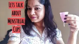 Menstrual Cup: Pros and Cons || My Experience