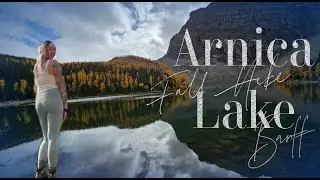 ARNICA LAKE | GOLDEN LARCH HIKE IN THE CANADIAN ROCKIES | BANFF | FALL COLORS