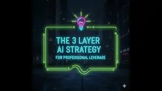 The 3 Layer AI Strategy for Professional Leverage