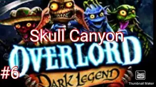 Skull Canyon-Overlord Dark Legend-Wii part 6