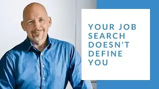 Your interview and job search don't define you
