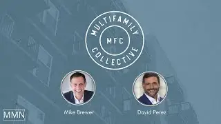 David Perez - From Operations to Strategy: Building Success in Multifamily Real Estate
