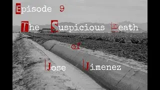 The Suspicious Death of Jose Jimenez