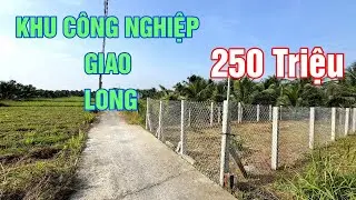 ĐẤT NỀN 250 TRIỆU KHU C&Ocirc;NG NGHIỆP GIAO LONG