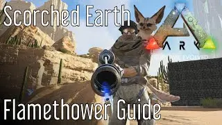 Flamethrower Guide ARK: Scorched Earth