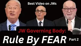 Fear Based Control EXPOSED in Jehovah's Witnesses Part 2
