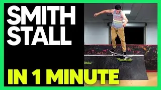 How To Backside Smith Stall in 1 Minute | Skateboarding Tutorial