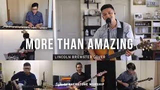 More Than Amazing (Lincoln Brewster)- Bob Nathaniel | Cornerstone Worship