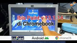 REVIEW ibis Paint 13.1.14 di Samsung Chromebook 4 [ ChromeOS 142 ] Software Desain dan Menggambar