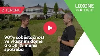 90% soběstačnost ve vlastním domě a o 50 % menší spotřeba – Loxone Spotlight