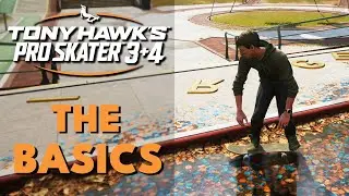 THE BASICS - How to Play Tony Hawk Pro Skater 3+4